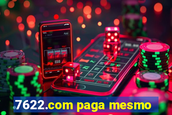 7622.com paga mesmo